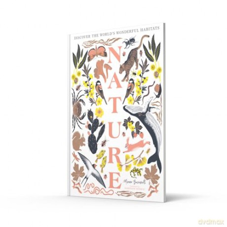 Nature: The stunning new illustrated book all about animals, plants and the world! - Manon Bucciarelli [KSIĄŻKA]