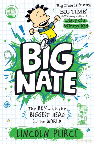 The Boy with the Biggest Head in the World: Hilarious comic-book-style story for kids aged 9+: Book 1 (Big Nate) - Lincoln Peirce [KSIĄŻKA]