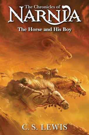 The Horse and His Boy: Book 3 in the classic children's fantasy adventure series (The Chronicles of Narnia) - C. S. Lewis [KSIĄŻKA]