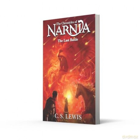 The Last Battle: Book 7 in the classic children's fantasy adventure series (The Chronicles of Narnia) - C. S. Lewis [KSIĄŻKA]