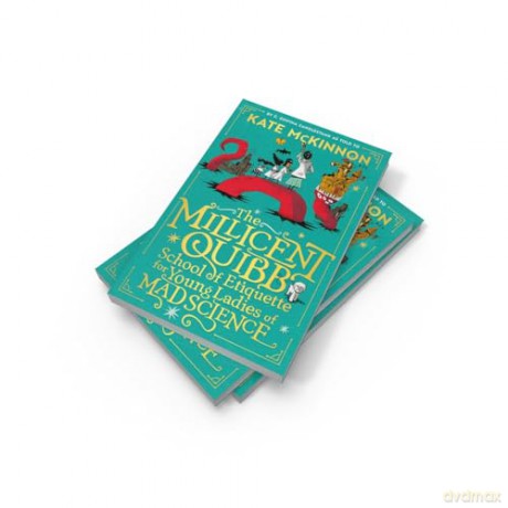 The Millicent Quibb School of Etiquette for Young Ladies of Mad Science: The #1 New York Times Bestseller - Kate McKinnon [KSIĄŻKA]