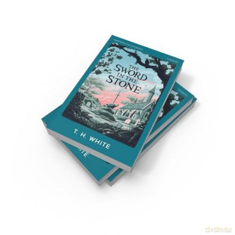 The Sword in the Stone: The classic retelling of the story about young King Arthur (HarperCollins Children's Classics) - T. H. White [KSIĄŻKA]