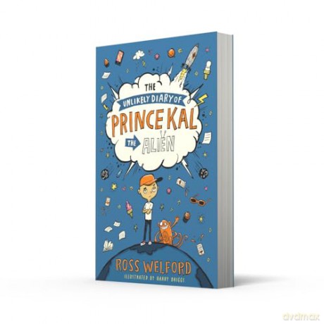 The Unlikely Diary of Prince Kal the Alien: The first book in a hilarious new diary series from the bestselling author of Time Travelling With a Hamster - Ross Welford [KSIĄŻKA]