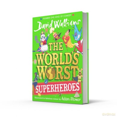 The World's Worst Superheroes: A super new illustrated book of stories for kids, the latest from the bestselling author of Super Sleuth - David Walliams [KSIĄŻKA]