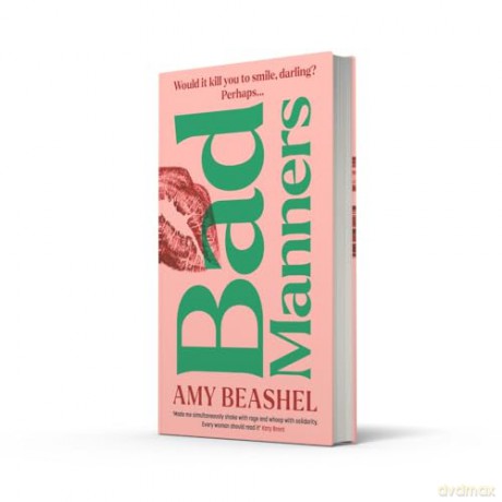 Bad Manners: Empowering, avenging and addictive - the most compelling novel you'll read in 2025 - Amy Beashel [KSIĄŻKA]