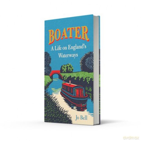 Boater: The new and beautiful memoir from UK Canal Laureate, Jo Bell - Jo Bell [KSIĄŻKA]