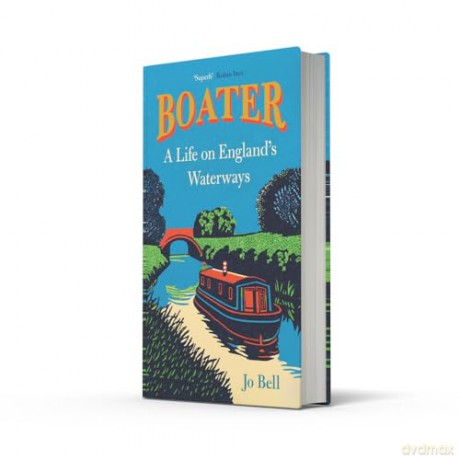 Boater: The new and beautiful memoir from UK Canal Laureate, Jo Bell - Jo Bell [KSIĄŻKA]