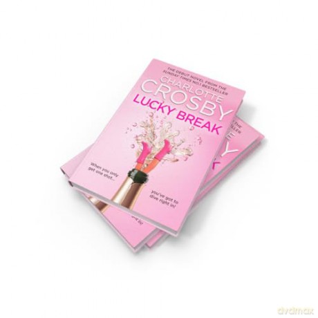 Lucky Break: The new outrageous and hilarious fiction debut from the unofficial queen of the screen, Charlotte Crosby, for summer 2025 - Charlotte Crosby [KSIĄŻKA]