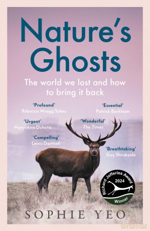 Nature's Ghosts: The must-read prize-shortlisted new book on environmental history and conservation - Sophie Yeo [KSIĄŻKA]