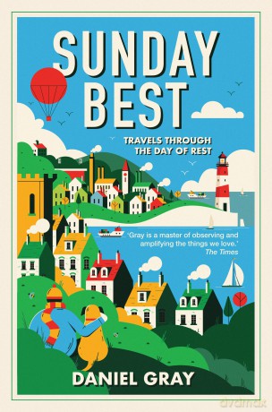 Sunday Best: Travels through the day of rest - Daniel Gray [KSIĄŻKA]