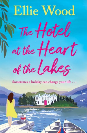 The Hotel at the Heart of the Lakes - Ellie Wood [KSIĄŻKA]