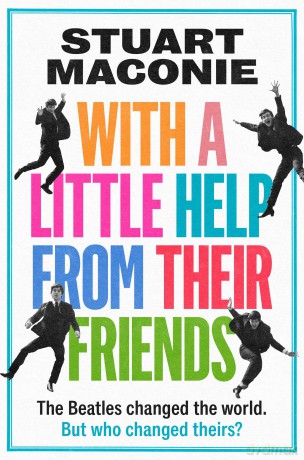 WITH A LITTLE HELP FROM THEIR FRIENDS: New for 2025, a fun guide to the history and music of the Beatles - Stuart Maconie [KSIĄŻKA]