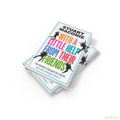 WITH A LITTLE HELP FROM THEIR FRIENDS: New for 2025, a fun guide to the history and music of the Beatles - Stuart Maconie [KSIĄŻKA]