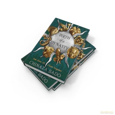 Birth of a Dynasty: the start of a thrilling new epic fantasy trilogy for 2025 - Chinaza Bado [KSIĄŻKA]