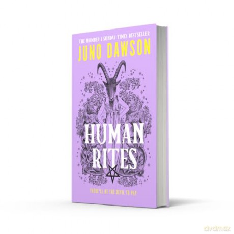Human Rites: The hotly anticipated final instalment in the spectacular SUNDAY TIMES number 1 bestselling HER MAJESTY'S ROYAL COVEN fantasy series - Juno Dawson [KSIĄŻKA]