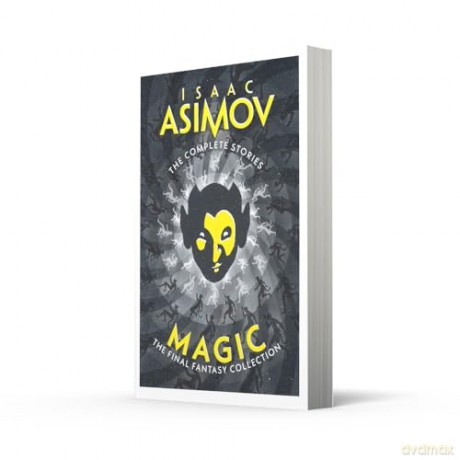 Magic: The Final Fantasy Collection (The Complete Stories) - Isaac Asimov [KSIĄŻKA]