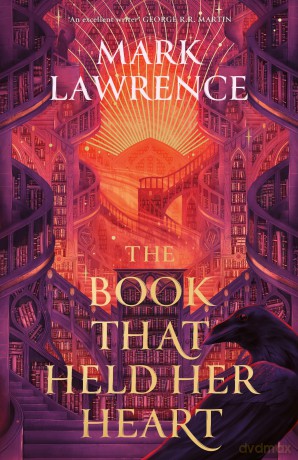 The Book That Held Her Heart: The epic fantasy finale to the ground-breaking The Library Trilogy: Book 3 - Mark Lawrence [KSIĄŻKA]