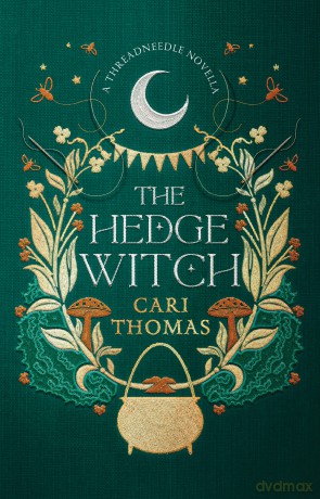 The Hedge Witch: A Threadneedle Novella - Cari Thomas [KSIĄŻKA]