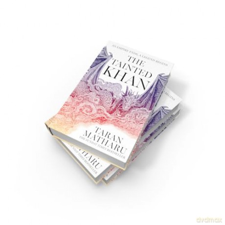 The Tainted Khan: The thrilling new epic fantasy sequel to the Sunday Times bestselling Dragon Rider: Book 2 (The Soulbound Saga) - Taran Matharu [KSIĄŻKA]