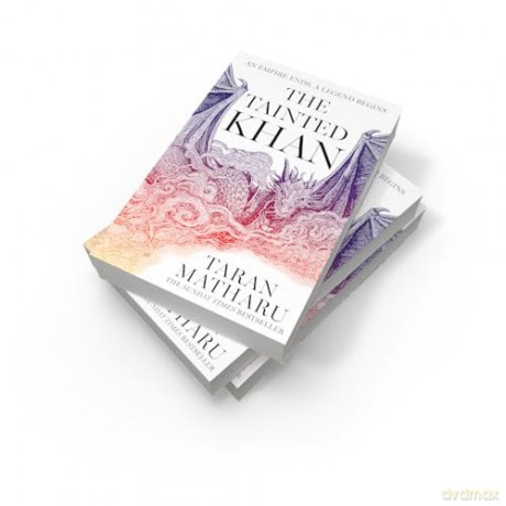 The Tainted Khan: The thrilling new epic fantasy sequel to the Sunday Times bestselling Dragon Rider: Book 2 (The Soulbound Saga) - Taran Matharu [KSIĄŻKA]