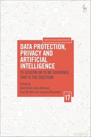 Data Protection, Privacy and Artificial Intelligence, Volume 17: To Govern or To Be Governed, That Is the Question (Computers, Privacy and Data Protection) - Paul De Hert [KSIĄŻKA]