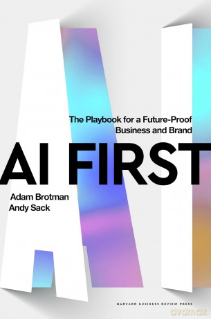 AI First: The Playbook for a Future-Proof Business and Brand - Adam Brotman [KSIĄŻKA]