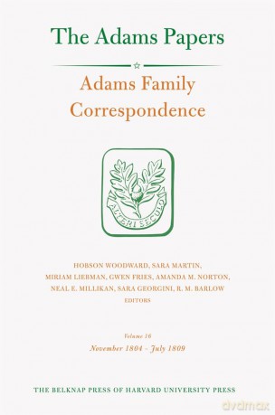 Adams Family Correspondence: Volume 16 (Adams Papers) - Adams Family [KSIĄŻKA]