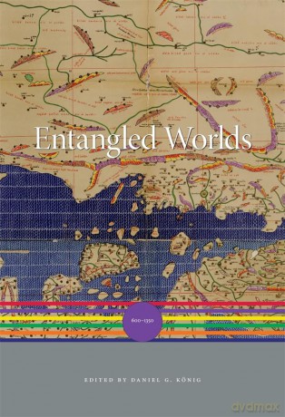 Entangled Worlds: 600-1350 (A History of the World) - Daniel G. König [KSIĄŻKA]