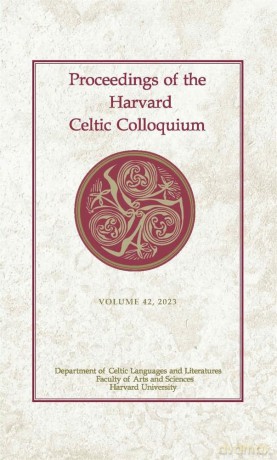 Proceedings of the Harvard Celtic Colloquium, 42: 2023 - Dylan R. Cooper [KSIĄŻKA]