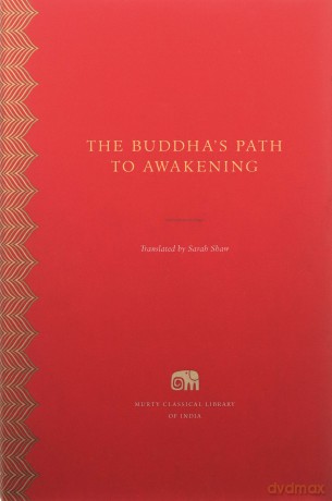 The Buddha's Path to Awakening (Murty Classical Library of India) - Sarah Shaw [KSIĄŻKA]