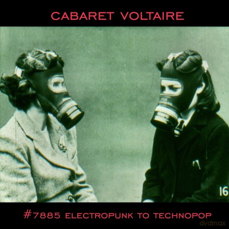 Cabaret Voltaire: 7885 Electropunk To Technopop [CD]