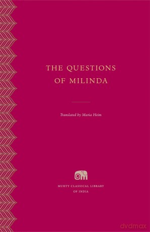 The Questions of Milinda (Murty Classical Library of India) - Maria Heim [KSIĄŻKA]