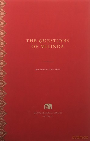 The Questions of Milinda (Murty Classical Library of India) - Maria Heim [KSIĄŻKA]