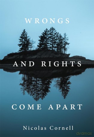 Wrongs and Rights Come Apart - Nicolas Cornell [KSIĄŻKA]