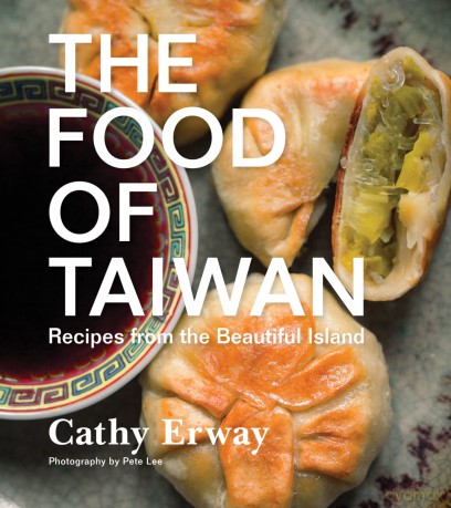 The Food Of Taiwan: Recipes from the Beautiful Island - Cathy Erway [KSIĄŻKA]