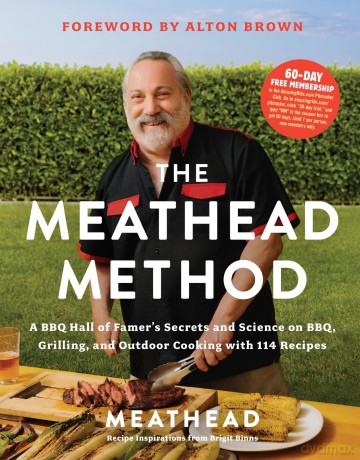 The Meathead Method: A BBQ Hall of Famer's Secrets and Science on BBQ, Grilling, and Outdoor Cooking with 114 Recipes-A Barbecue Cookbook, Perfect for Father's Day - Meathead [KSIĄŻKA]