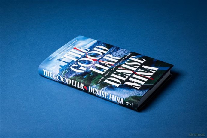 The Good Liar: A compelling new thriller that will 'chill your blood and break your heart' Mark Billingham - Denise Mina [KSIĄŻKA]