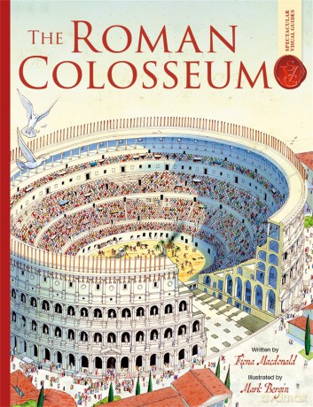 Roman Colosseum: Spectacular Visual Guides - Fiona Macdonald [KSIĄŻKA]