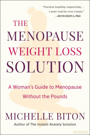 The Menopause Weight Loss Solution: A Woman's Guide to Menopause Without the Pounds - Michelle Biton [KSIĄŻKA]
