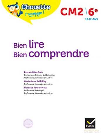 Bien lire, bien comprendre CM2/6e: cahier d'entraînement recommandé par les enseignants - Pascale Bézu-Debs [KSIĄŻKA]