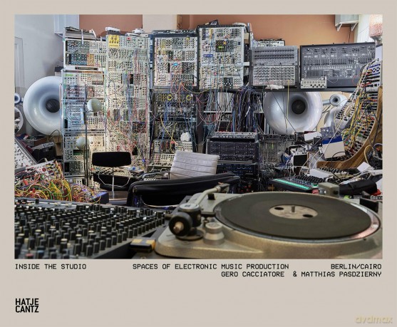 Inside the Studio: Spaces of Electronic Music Production - Berlin/Cairo - Matthias Pasdzierny [KSIĄŻKA]