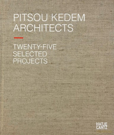 Pitsou Kedem Architects (Bilingual edition): Twenty-Five Selected Projects - Oren Eldar [KSIĄŻKA]