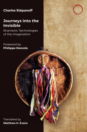 Journeys into the Invisible: Shamanic Technologies of the Imagination - Charles Stepanoff [KSIĄŻKA]