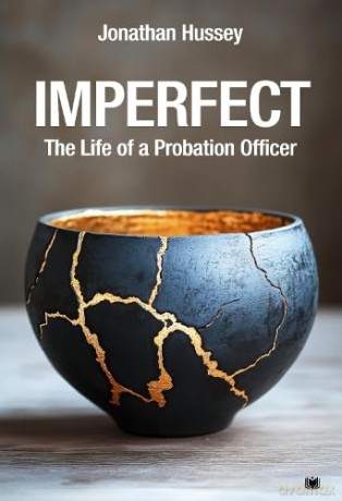 Imperfect: The Life of a Probation Officer - Jonathan Hussey [KSIĄŻKA]