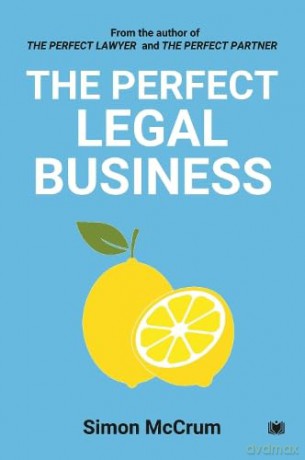 The Perfect Legal Business - Simon McCrum [KSIĄŻKA]