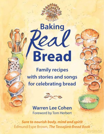 Baking Real Bread: Family recipes with stories and songs for celebrating bread (Crafts and Family Activities) - Warren Lee Cohen [KSIĄŻKA]