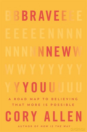Brave New You: A Road Map to Believing That More Is Possible - Cory Allen [KSIĄŻKA]