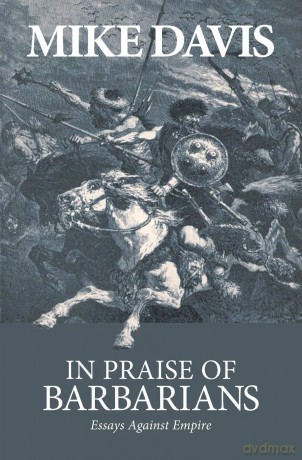 In Praise of Barbarians - Mike Davis [KSIĄŻKA]