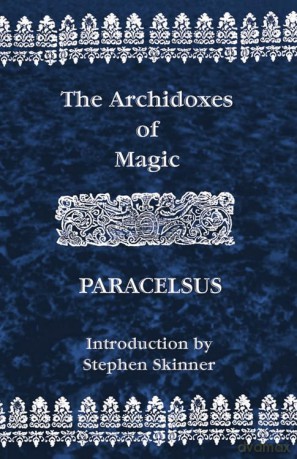 Archidoxes of Magic - Paracelsus [KSIĄŻKA]