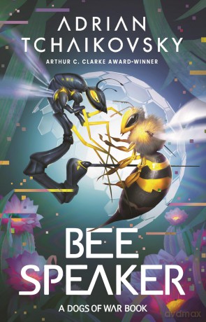 Bee Speaker: 2 (Dogs of War) - Adrian Tchaikovsky [KSIĄŻKA]